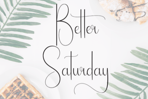 Better Saturday: The Handwritten Script Font That Redefines Design Elegance