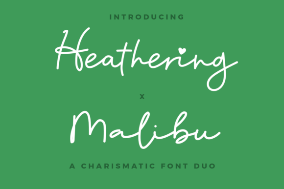 Heathering and Malibu: A Versatile Font Duo for Design Enthusiasts