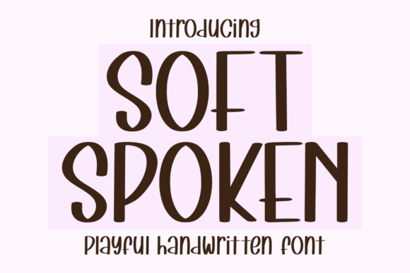 Soft Spoken: A Graceful Handwritten Font for Modern Design